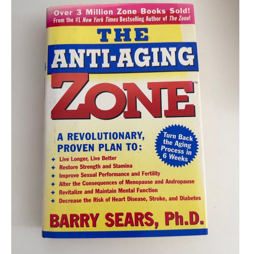 The Anti-Aging Zone Barry Sears PhD Hardcover Health Fitness Diet‎ Book
